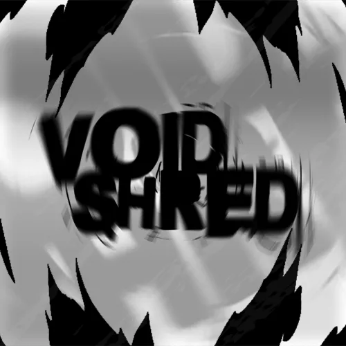 Void Shred Transition